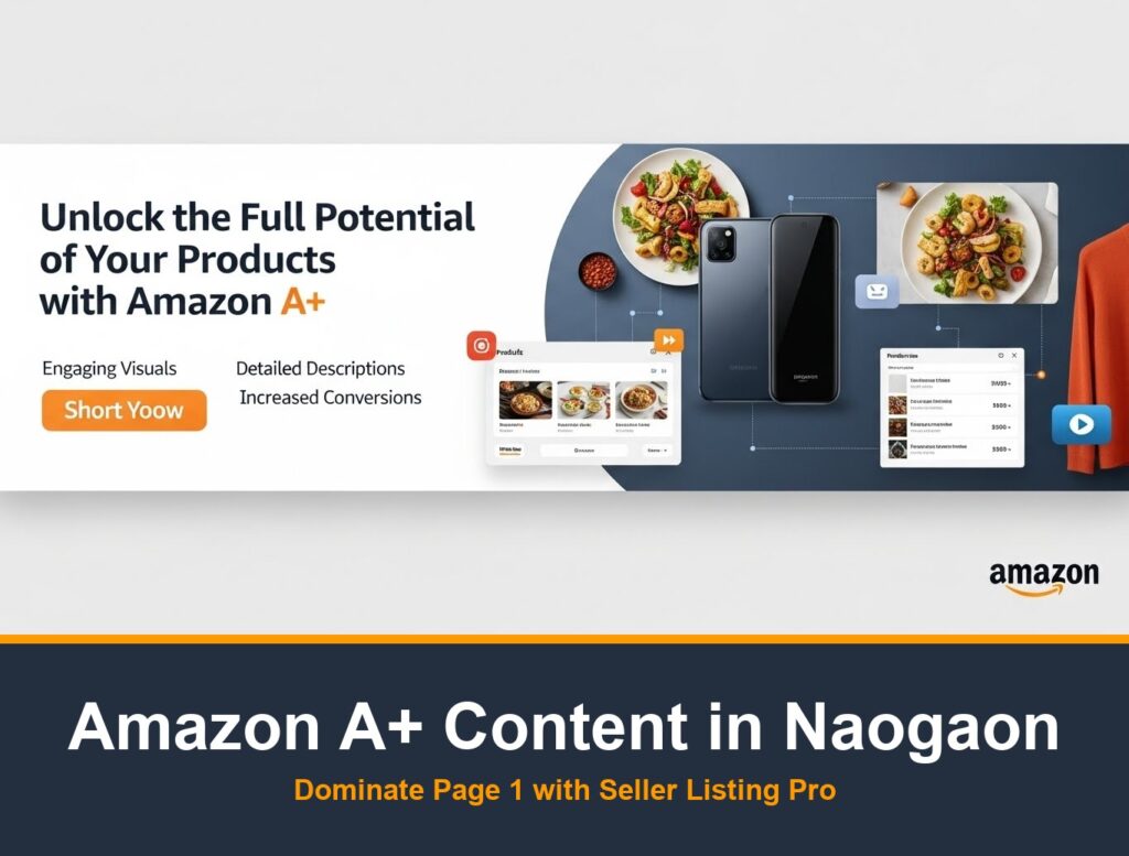Amazon A+ Content Design Naogaon - Top Agency Naogaon | Seller Listing Pro